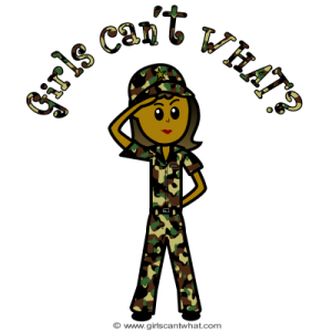 Girls Can't WHAT? Military Design